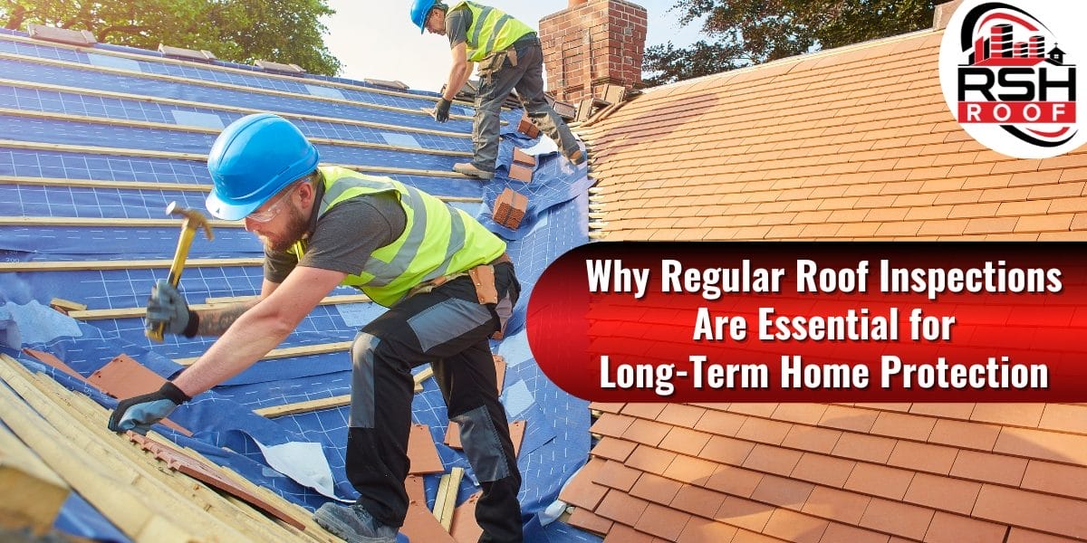 regular roof inspections